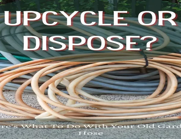 Can You Recycle Garden Hose? Find Out How to Dispose of it Responsibly