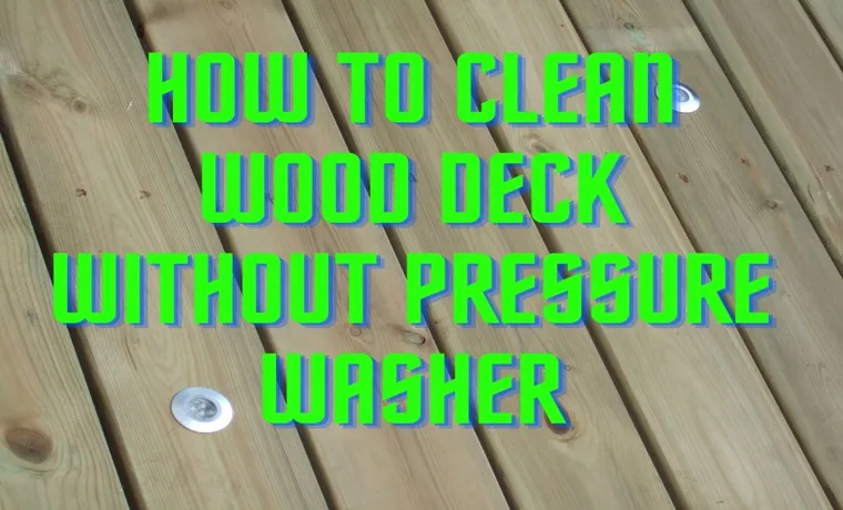 how to clean wood porch without pressure washer