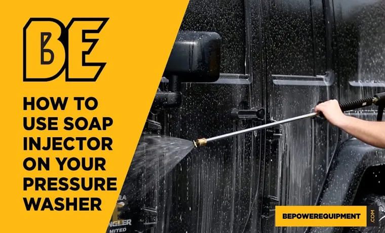how to use soap injector pressure washer